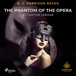 Icon image B. J. Harrison Reads The Phantom of the Opera