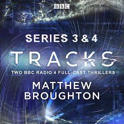Icon image Tracks: Series 3 and 4: Two BBC Radio 4 full-cast thrillers