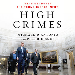 Icon image High Crimes: The Corruption, Impunity, and Impeachment of Donald Trump