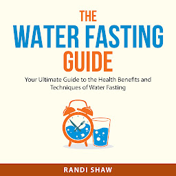 Icon image The Water Fasting Guide