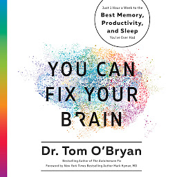 「You Can Fix Your Brain: Just 1 Hour a Week to the Best Memory, Productivity, and Sleep You've Ever Had」のアイコン画像