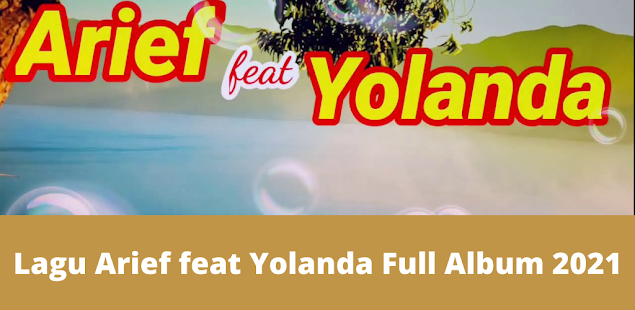 Lagu Arief Feat Yolanda Full Album 2021 1.0.3 APK + Mod (Unlimited money) إلى عن على ذكري المظهر