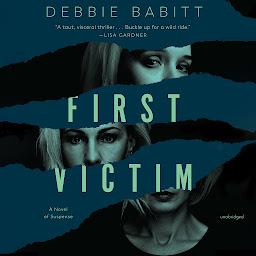 Icon image First Victim: A Novel of Suspense