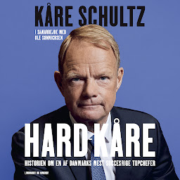 Icon image Hard-Kåre - Historien om en af Danmarks mest succesrige topchefer