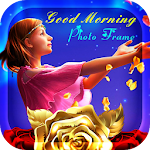 Cover Image of Download Good Morning Photo Frame  APK