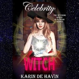 Icon image Celebrity Witch: A New Adult Witch Paranormal Romance