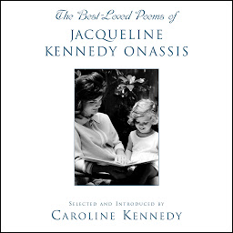 Symbolbild für The Best Loved Poems of Jacqueline Kennedy Onassis