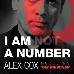 Obraz ikony: I Am NOT A Number: Decoding The Prisoner