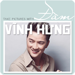 Cover Image of Tải xuống Take pictures with Đàm Vĩnh Hư  APK