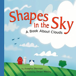 Obraz ikony: Shapes in the Sky: A Book About Clouds