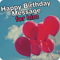 happy birthday message for him