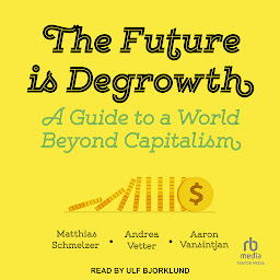「The Future is Degrowth: A Guide to a World Beyond Capitalism」圖示圖片