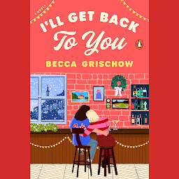 Icon image I'll Get Back to You: A Novel