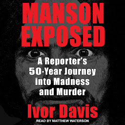 Hình ảnh biểu tượng của Manson Exposed: A Reporter's 50-Year Journey into Madness and Murder