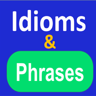 Idioms & Phrases with Meanings