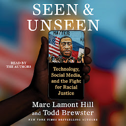 Icon image Seen and Unseen: Technology, Social Media, and the Fight for Racial Justice
