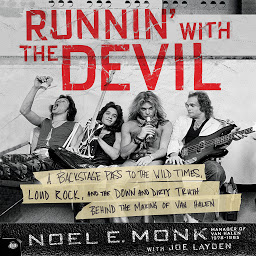 Icon image Runnin' with the Devil: A Backstage Pass to the Wild Times, Loud Rock, and the Down and Dirty Truth Behind the Making of Van Halen