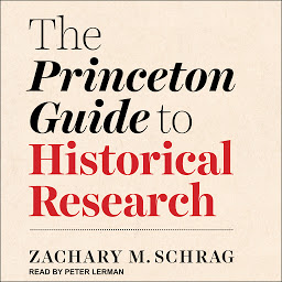 Imatge d'icona The Princeton Guide to Historical Research