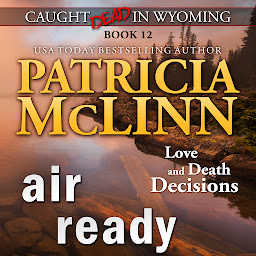 Icon image Air Ready (Caught Dead in Wyoming, Book 12)
