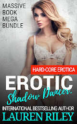 Obraz ikony: Erotic Shadow Dancer: Hard-Core Erotic Content. Naughty Bad Girls.