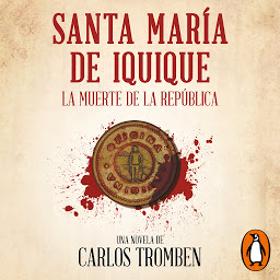 Obraz ikony: Santa María de Iquique: La muerte de la República