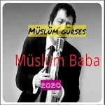 Cover Image of 下载 Müslüm Gürses(Baba) Şarkıları -2020(internetsiz) 1.0 APK