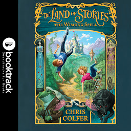 Icon image The Land of Stories: The Wishing Spell: Booktrack Edition