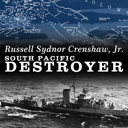 Icon image South Pacific Destroyer: The Battle for the Solomons from Savo Island to Vella Gulf