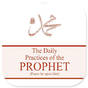 The Daily Practices of the Prophet