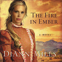 Icon image The Fire in Ember: A Novel