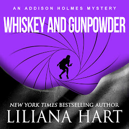 Icon image Whiskey and Gunpowder: Addison Holmes