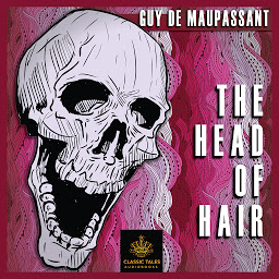 Icon image The Head of Hair: Classic Tales Edition