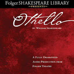 Icon image Othello: Fully Dramatized Audio Edition