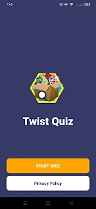 Twist Quiz