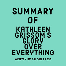 Icon image Summary of Kathleen Grissom’s Glory Over Everything