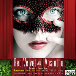 Icon image Red Velvet and Absinthe: Paranormal Erotic Romance