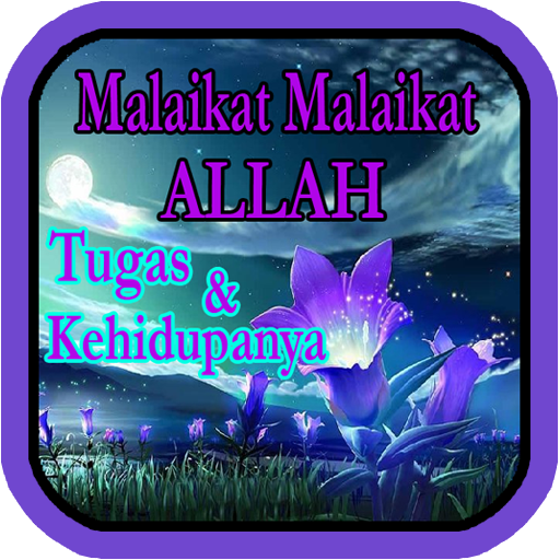 Tugas Malaikat dan Kehidupanya