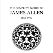 The Complete Works of James Allen By Natasha Reger