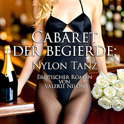Icon image Cabaret der Begierde: Nylon Tanz
