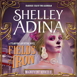 Icon image Fields of Iron: A Steampunk Adventure Novel