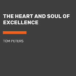 Icon image The Heart and Soul of Excellence