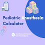Pediatric Anesthesia Calculato
