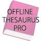 Offline Thesaurus Dictionary Pro ดาวน์โหลดบน Windows