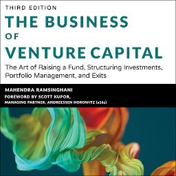 Icon image The Business of Venture Capital: The Art of Raising a Fund, Structuring Investments, Portfolio Management, and Exits, 3rd Edition