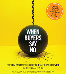 Icon image When Buyers Say No: Essential Strategies for Keeping a Sale Moving Forward