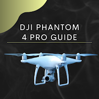 Dji phantom 4 Pro guide