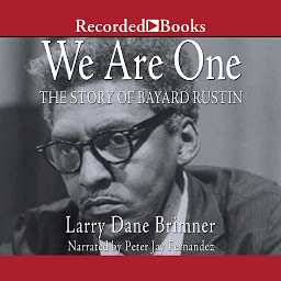 Icon image We Are One: The Story of Bayard Rustin