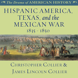 Icon image Hispanic America, Texas, and the Mexican War