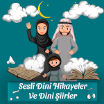 Cover Image of 下载 Sesli Dini Hikayeler Ve Dini Şiirler İnternetsiz 1.0 APK