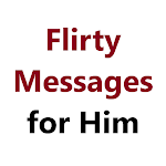 Cover Image of Скачать Flirty Messages for Him 8.0.0 APK